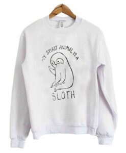 My Spirit Animal Sloth Sweatshirt KM