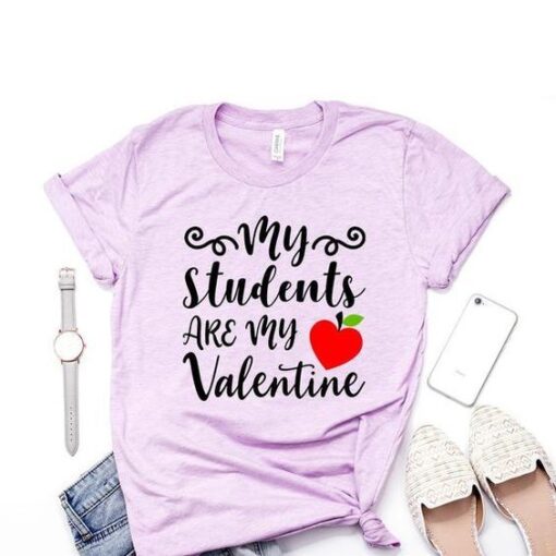 My Students Are My Valentine T-Shirt ZNF08