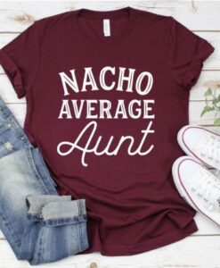 Nacho Average T-Shirt ZNF08