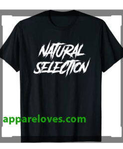 Natural Selection Shirts thd