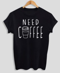 Need Coffee Premium T-shirt