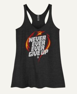 Never Ever Ever Give Up Women's Tank Top ZNF08