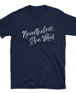 Nevertheless She Voted Election T-shirt DAP