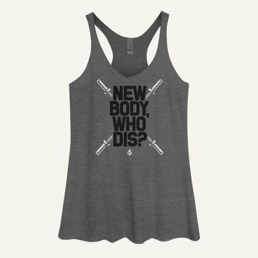 New Body Who Dis Women's Tank Top ZNF08