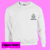 No More Fake Friends Sweatshirt Men And Women