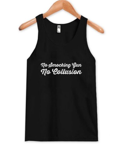 No Smocking Gun No Collusion Tank Top ZNF08