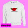 No chance for romance Sweatshirt