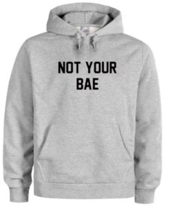 Not Your Bae Sweatshirt THD