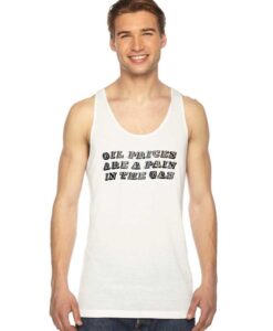 Oil Prices Are A Pain In The Gas Quote Tank Top THD