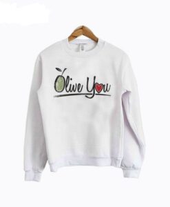 Olive You Sweatshirt KM