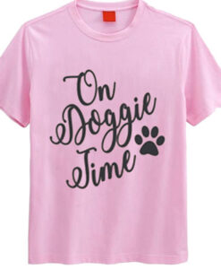 On Doggie Time T Shirt