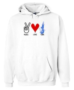 Peace Love Vape Hoodie ZNF08