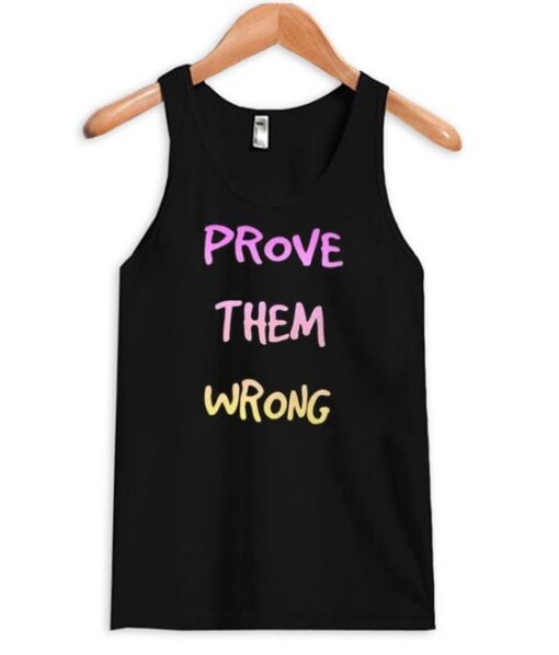 Prove Them Wrong tank top ZNF08