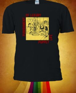 Punishment of Luxury Puppet Life T-shirt