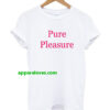 Pure Pleasure T-Shirt thd