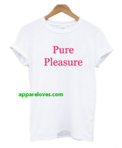 Pure Pleasure T-Shirt thd