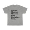 Rachel Monica Phoebe Joey Chandler Ross Fun Friends TV Show T-Shirt