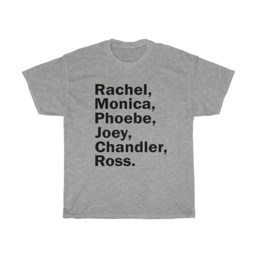 Rachel Monica Phoebe Joey Chandler Ross Fun Friends TV Show T-Shirt