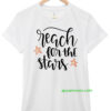 Reach for the Stars T-Shirt thd