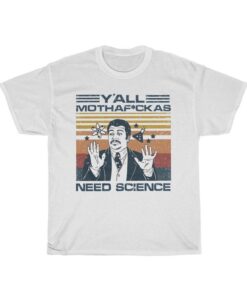 Retro Vintage Neil Degrasse Tyson Y'all Mothafuckas Need Science T-Shirt