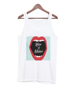 Rise and Shine funny Tanktop ZNF08