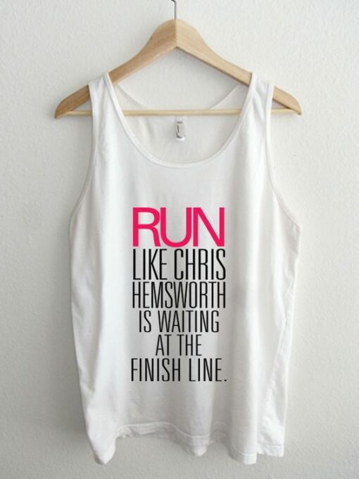 Run Like Hemsworth is Waiting Unisex Tank To ZNF08