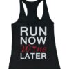 Run Now Wine Later Tanktop ZNF08