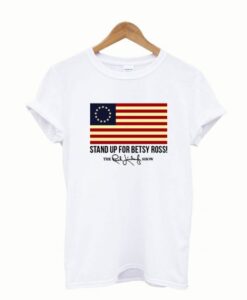 Rush Limbaugh Stand Up For Besty Ross Flag T shrit