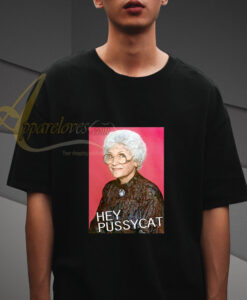 Sophia Golden Girls Hey Pussycat T Shirt