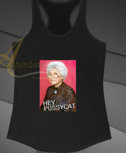 Sophia Golden Girls Hey Pussycat tanktop