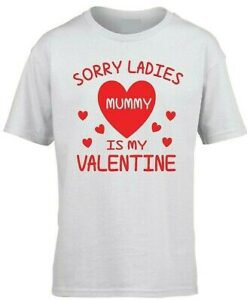 Sorry Ladies Mummy is my Valentine T-Shirt THD