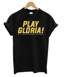 St Louis Blues Play Gloria T shirt