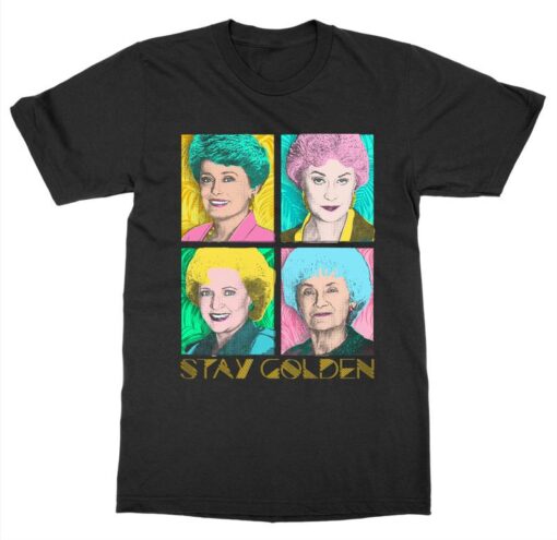 Stay Golden - Golden Girls Pop Art T-Shirt