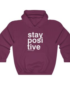 Stay Positive Hoodie