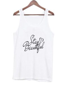 Stay beautiful tanktop ZNF08