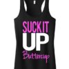 Suck It Up Buttercup TankTop ZNF08