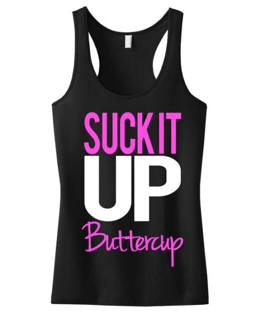 Suck It Up Buttercup TankTop ZNF08