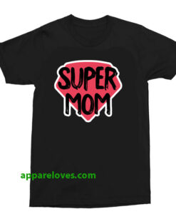 Super Mom t shirt thd