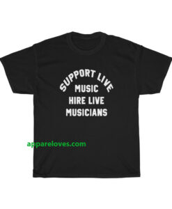 Support Live Music Hire Live Musicians T-shirt thd