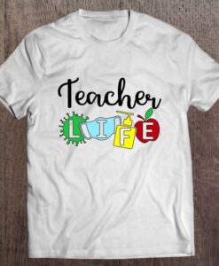 Teacher Life Shirt