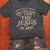 Test the Jesus Tee Shirt ZNF08