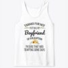 Thanks For Not Putting My Boyfriend Gift Tank Top ZNF08