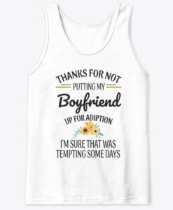 Thanks For Not Putting My Boyfriend Gift Tank Top ZNF08