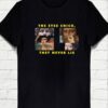 The Eyes Chico they never lie T-shirt