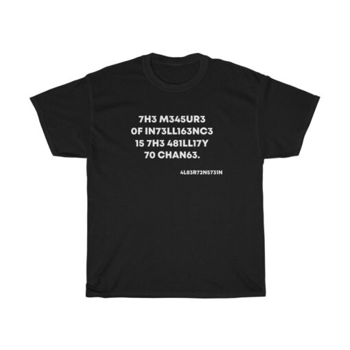 The Measure of intelligence T Shirt