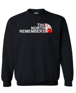 The North Remembers Sweatshirt