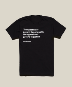 The Opposite of Poverty Bryan Stevenson Shirt THD