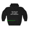 The Police Get Away With Murder Hoodie THD