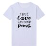 True Love Has Four Paws Funny T Shirt THD