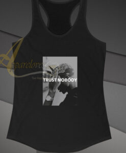 Tupac 2 Pac Shakur Trust Nobody Funny tanktop